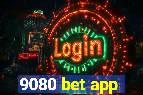 9080 bet app